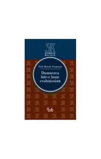 Dumnezeu într-o lume evoluţionistă - Paperback brosat - Niels Henrik Gregersen