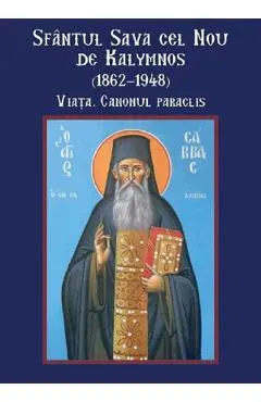Sfantul Sava cel Nou de Kalymnos (1862-1948). Viata. Canonul paraclis