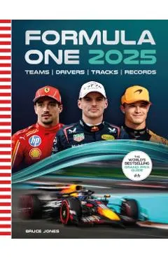 Formula One 2025: The World's Bestselling Grand Prix Guide