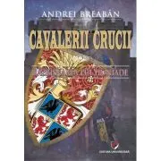 Cavalerii Crucii - Volumul 6. Razbunarea lui Huniade