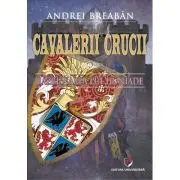 Cavalerii Crucii - Volumul 6. Razbunarea lui Huniade