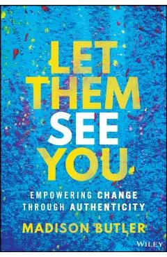 Let Them See You
