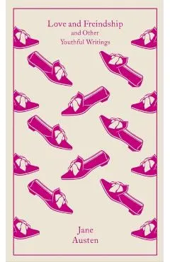 Love and Friendship: And Other Youthful Writings