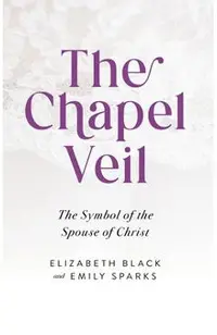 Chapel Veil: The Symbol of the Spouse of Christ