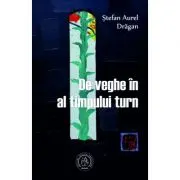 De veghe in al timpului turn