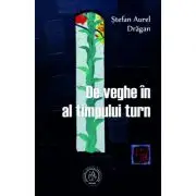 De veghe in al timpului turn