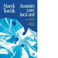 Amintiri care inca ard