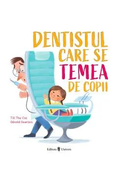 Dentistul care se temea de copii
