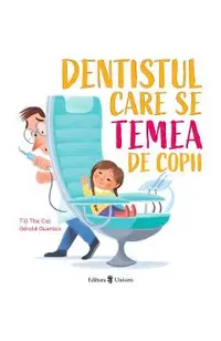 Dentistul care se temea de copii