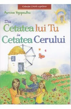 Din cetatea lui Tu in cetatea cerului