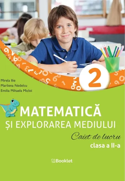 Matematica si explorarea mediului. Caiet de lucru. Clasa a II-a