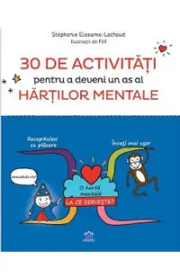 30 de activitati pentru a deveni un as al hartilor mentale