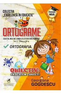 Ortograme. Caietul meu de limba si literatura romana - Clasa 3 Vol.2