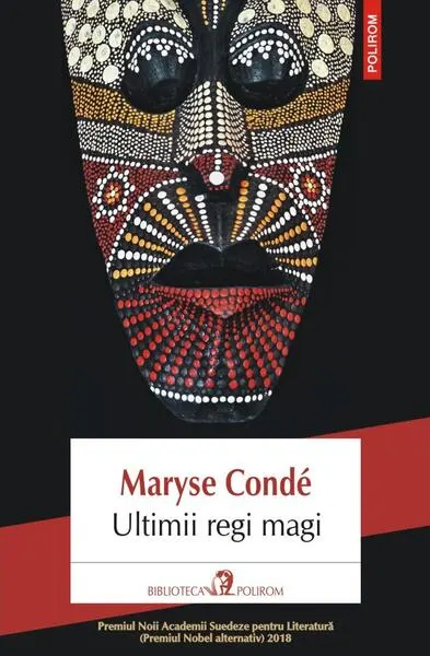 Ultimii regi magi - Paperback brosat - Maryse Condé