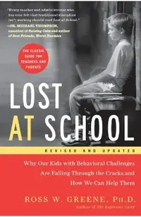 Lost at School: Why Our Kids with Behavioral Challenges Are Falling Through the Cracks and How We Can Help Them