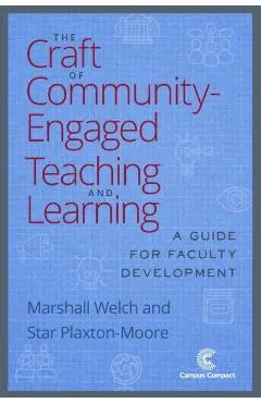 The Craft of Community-Engaged Teaching and Learning: A Guide for Faculty Development