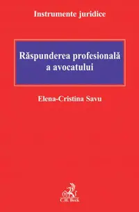 Răspunderea profesională a avocatului - Paperback brosat - Elena-Cristina Savu