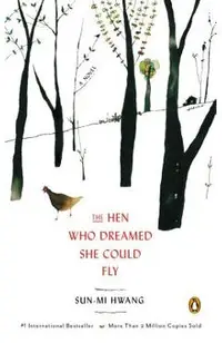 The Hen Who Dreamed She Could Fly