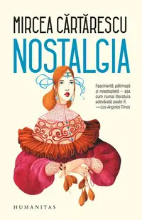 Nostalgia - Paperback brosat - Mircea Cărtărescu