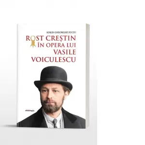 Rost crestin in opera lui Vasile Voiculescu