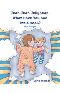 Jean Jean Jellybean, What Have You and Izzie seen?: The Jungle