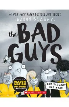 Bad Guys in the Baddest Day Ever