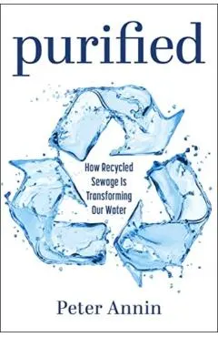Purified: How Recycled Sewage Is Transforming Our Water
