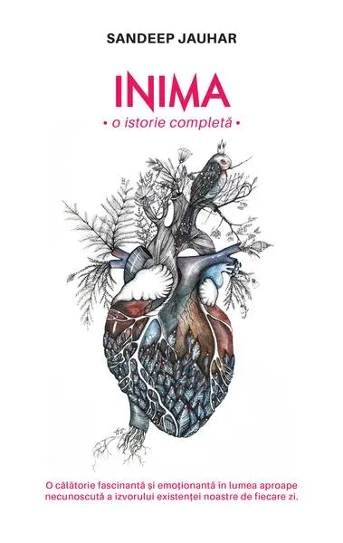 Inima. O istorie completă - Paperback brosat - Sandeep Jauhar
