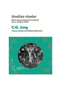 Analiza viselor. Note ale seminarului susținut între 1928 și 1930 - Paperback brosat - Carl Gustav Jung