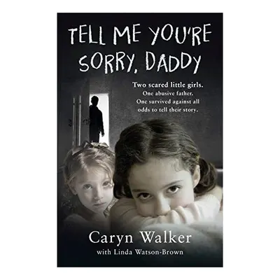 Just Tell Me You're Sorry