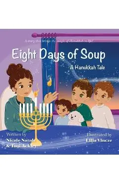 Eight Days of Soup: A Hanukkah Tale