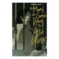 The Man Who Came Down the Attic Stairs
