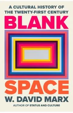 Blank Space: A Cultural History of the Twenty-First Century