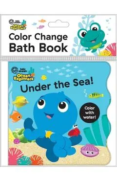 Baby Einstein Ocean Explorers: Under the Sea! Color Change Bath Book