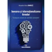 Inovarea si internationalizarea firmelor. Paradigme actuale ale societatii cunoasterii