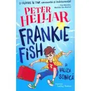 Frankie Fish si valiza sonica