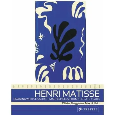 Henri Matisse: Drawing with Scissors: Masterpieces from the Late Years