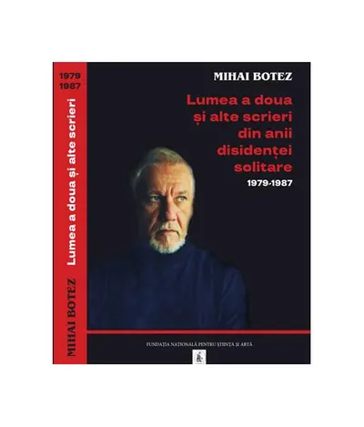 Lumea a doua și alte scrieri din anii disidenței solitare 1979-1987 - Hardcover - Ana-Maria Cătănuş