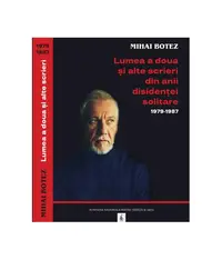 Lumea a doua și alte scrieri din anii disidenței solitare 1979-1987 - Hardcover - Ana-Maria Cătănuş