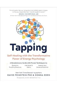 Tapping: Self-Healing with the Transformative Power of Energy Psychology