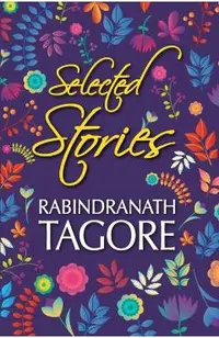 Selected Stories of Rabindranath Tagore
