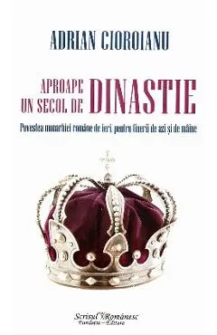Aproape un secol de dinastie