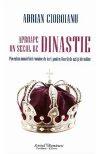 Aproape un secol de dinastie