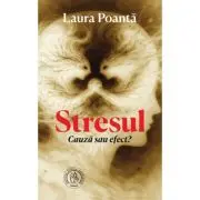 Stresul. Cauza sau efect?