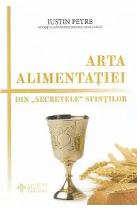 Arta alimentatiei. Din secretele sfintilor