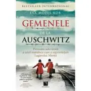 Gemenele de la Auschwitz. Povestea adevarata a unei romance care a supravietuit Lagarului Mortii