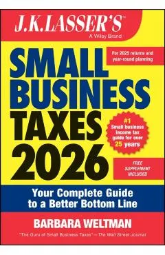 J.K. Lasser's Small Business Taxes 2026: Your Complete Guide to a Better Bottom Line