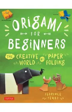 Origami for Beginners: The Creative World of Paper Folding: Easy Origami Book with 36 Projects: Great for Kids or Adult Beginners