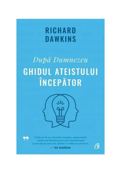 Dupa Dumnezeu. Ghidul ateistului incepator