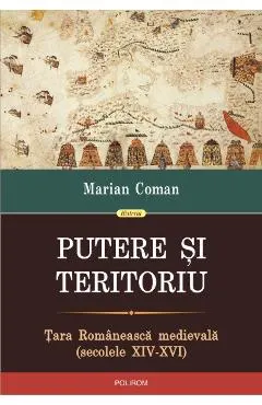 Putere si teritoriu. Tara Romaneasca Medievala